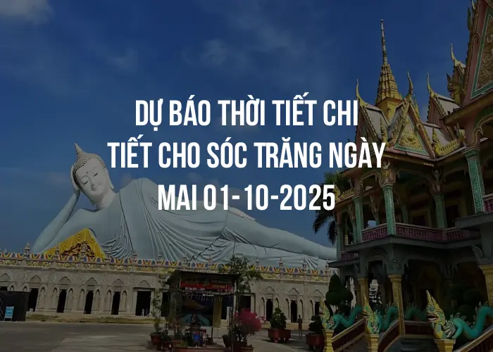 Dự báo thời tiết chi tiết cho Sóc Trăng ngày mai 01-10-2025
