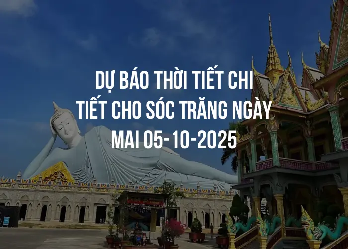 Dự báo thời tiết chi tiết cho Sóc Trăng ngày mai 05-10-2025