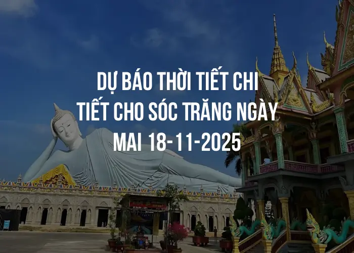 Dự báo thời tiết chi tiết cho Sóc Trăng ngày mai 18-11-2025