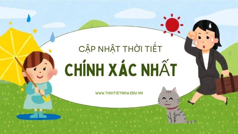 Thoitietnow.edu.vn - Hơn cả một trang web thời tiết