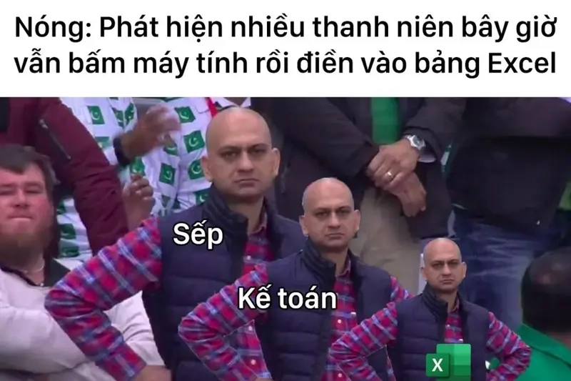 Dân kế toán bật cười với meme excel gặp sự cố dở khóc dở cười