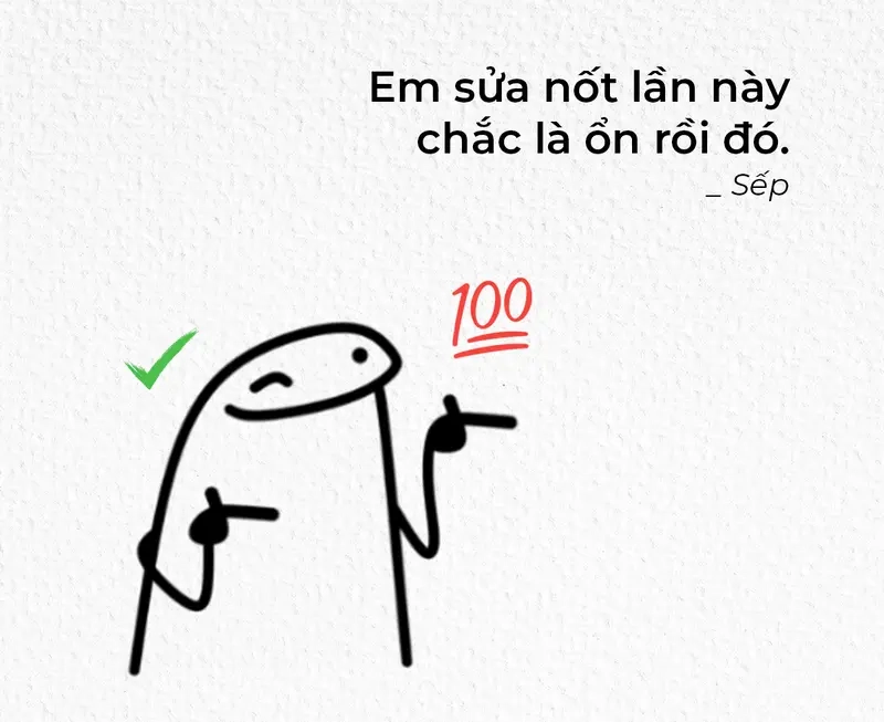 Meme khách hàng chốt file là khoảnh khắc đáng nhớ của Meme Dân Thiết kế (Designer)