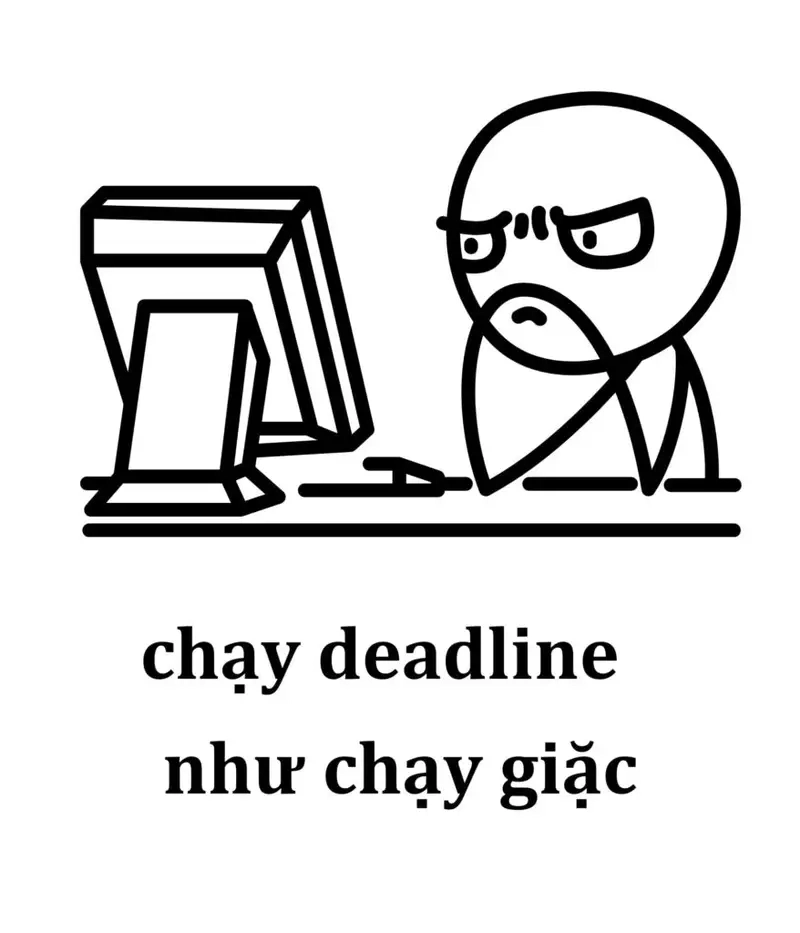 Meme dí deadline cực chất cho dân công sở đếm ngày cuối tuần