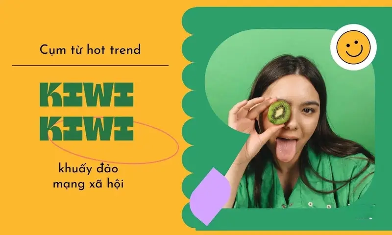 Sáng tạo không giới hạn với meme ngon như kiwi kiwi