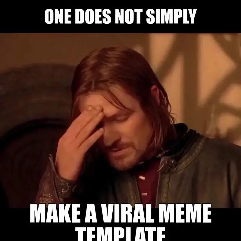 Xem meme Chúa Nhẫn (one does not simply) để cảm nhận sức mạnh meme vượt thời gian
