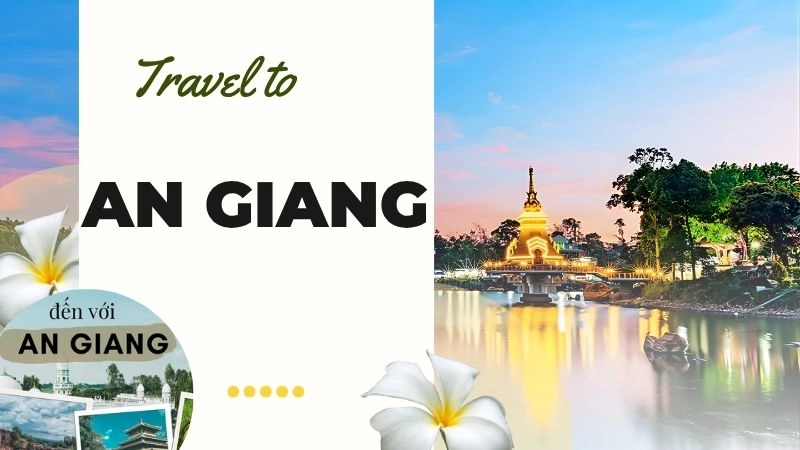 Cẩm nang du lịch An Giang: Khí hậu, Mùa đẹp & Lời khuyên
