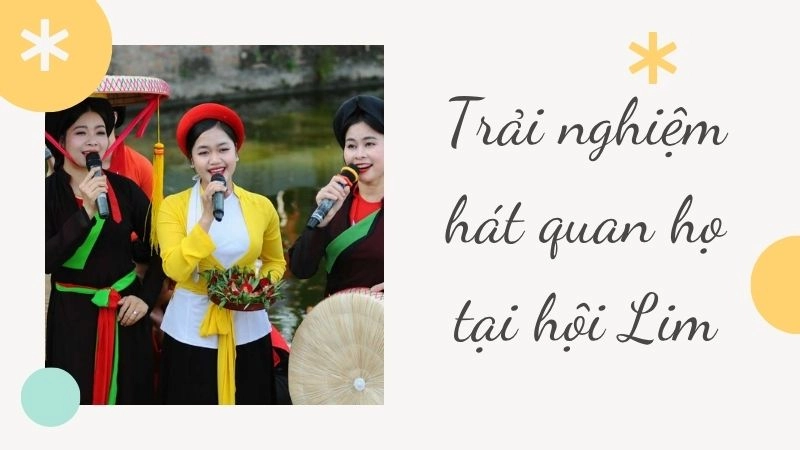Trải nghiệm hát quan họ tại hội Lim