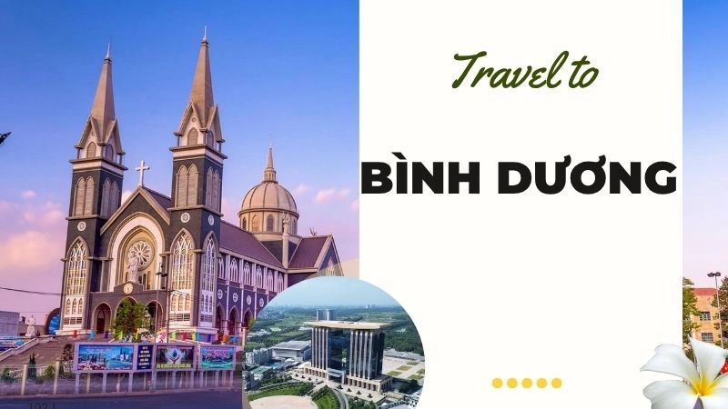 Cẩm nang du lịch Bình Dương: Khí hậu, Mùa đẹp & Lời khuyên