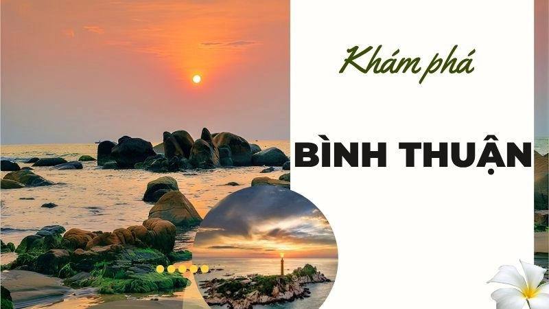 Cẩm nang du lịch Bình Thuận: Khí hậu, Mùa đẹp & Lời khuyên