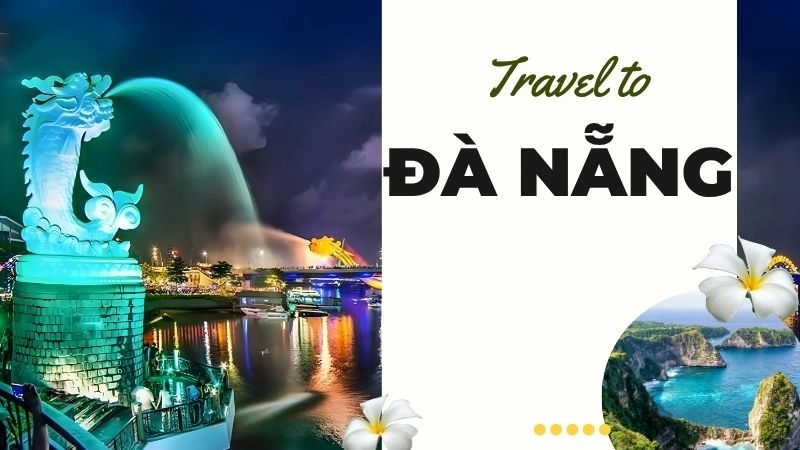 Cẩm nang du lịch Đà Nẵng: Khí hậu, Mùa đẹp & Lời khuyên
