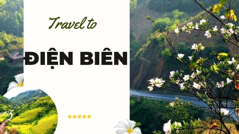 Khám phá Điện Biên – Vùng đất lịch sử và thiên nhiên hùng vĩ