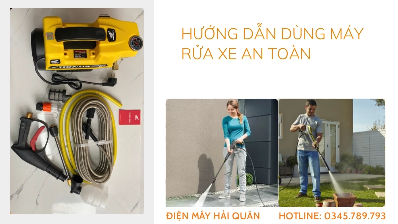 Hướng dẫn sử dụng máy rửa xe an toàn và tối ưu nhất 2025
