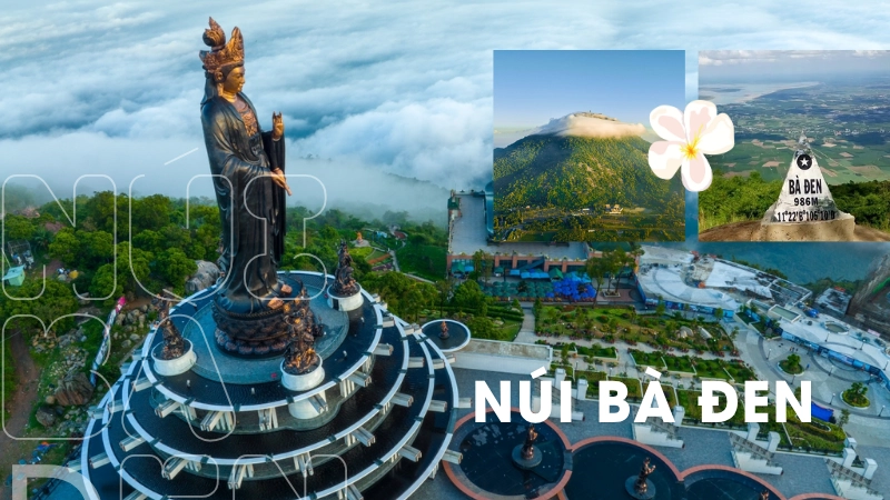 Núi Bà Đen hùng vĩ, trải nghiệm một lần là nhớ mãi