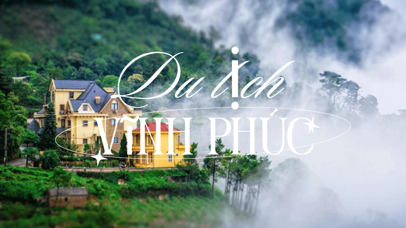 Cẩm nang du lịch Vĩnh Phúc- Khí hậu, Mùa đẹp & Mẹo (A-Z)