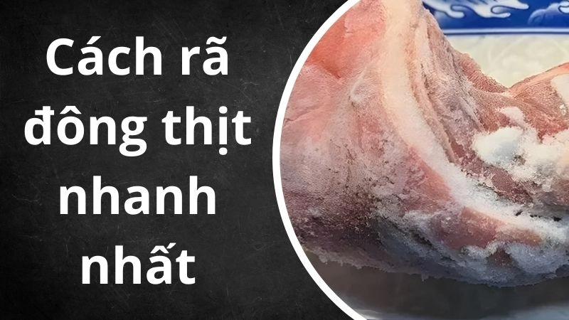 Cách rã đông thịt nhanh nhất cực dễ, ai cũng thực hiện được