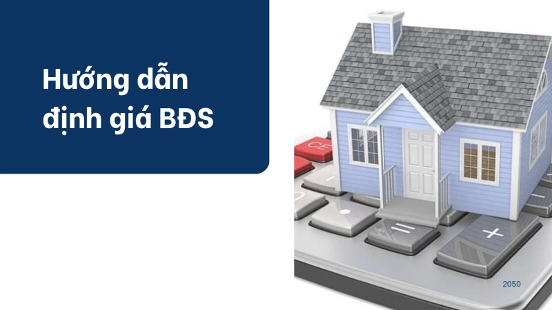 Cẩm nang hướng dẫn cách định giá bất động sản chính xác