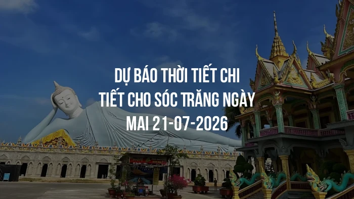 Dự báo thời tiết chi tiết cho Sóc Trăng ngày mai 21-07-2026