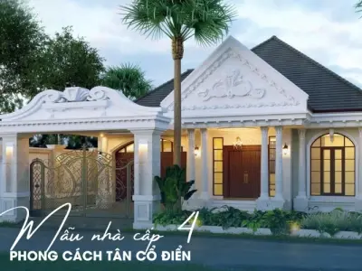 Mẫu nhà cấp 4 tân cổ điển - Nét đẹp sang trọng vượt thời gian
