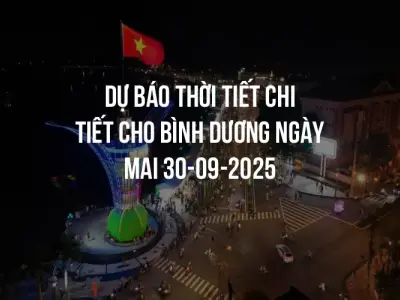 Dự báo thời tiết chi tiết cho Bình Dương ngày mai 30-09-2025