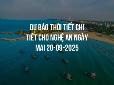Dự báo thời tiết chi tiết cho Nghệ An ngày mai 20-09-2025