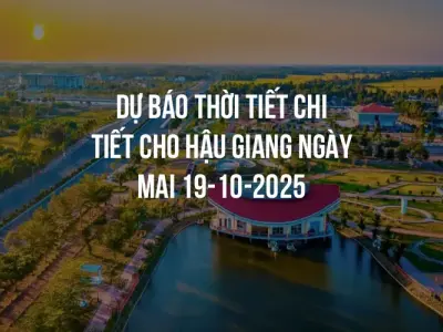 Dự báo thời tiết chi tiết cho Hậu Giang ngày mai 19-10-2025
