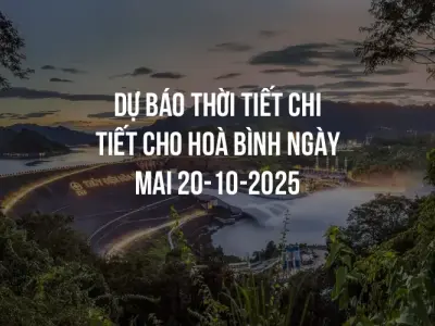 Dự báo thời tiết chi tiết cho Hoà Bình ngày mai 20-10-2025