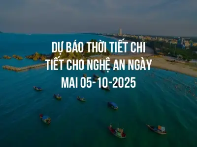 Dự báo thời tiết chi tiết cho Nghệ An ngày mai 05-10-2025