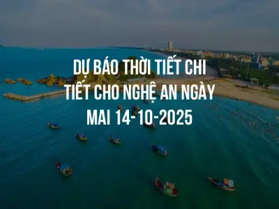 Dự báo thời tiết chi tiết cho Nghệ An ngày mai 14-10-2025