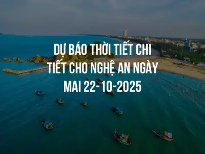 Dự báo thời tiết chi tiết cho Nghệ An ngày mai 22-10-2025