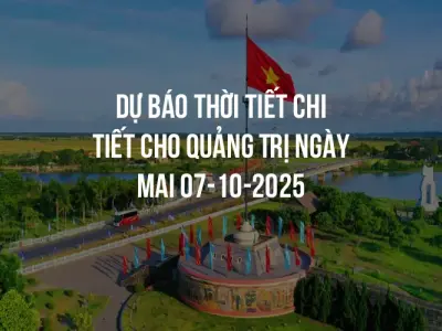 Dự báo thời tiết chi tiết cho Quảng Trị ngày mai 07-10-2025