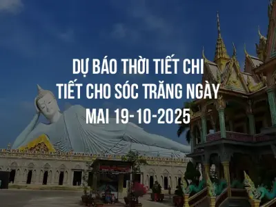 Dự báo thời tiết chi tiết cho Sóc Trăng ngày mai 19-10-2025