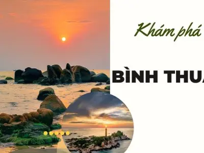 Cẩm nang du lịch Bình Thuận: Khí hậu, Mùa đẹp & Lời khuyên