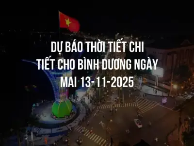 Dự báo thời tiết chi tiết cho Bình Dương ngày mai 13-11-2025