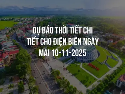 Dự báo thời tiết chi tiết cho Điện Biên ngày mai 10-11-2025