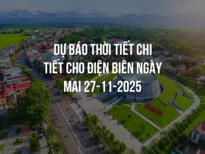 Dự báo thời tiết chi tiết cho Điện Biên ngày mai 27-11-2025