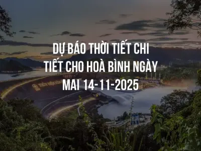 Dự báo thời tiết chi tiết cho Hoà Bình ngày mai 14-11-2025