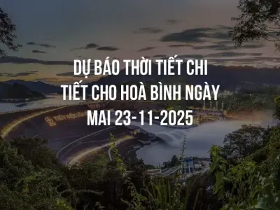 Dự báo thời tiết chi tiết cho Hoà Bình ngày mai 23-11-2025