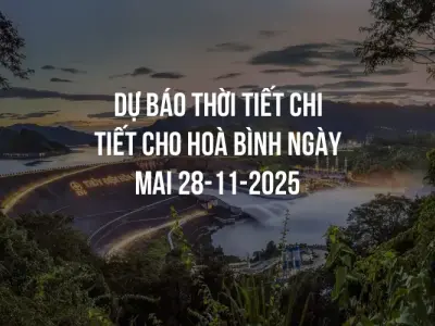 Dự báo thời tiết chi tiết cho Hoà Bình ngày mai 28-11-2025