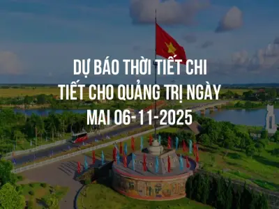 Dự báo thời tiết chi tiết cho Quảng Trị ngày mai 06-11-2025