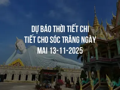 Dự báo thời tiết chi tiết cho Sóc Trăng ngày mai 13-11-2025