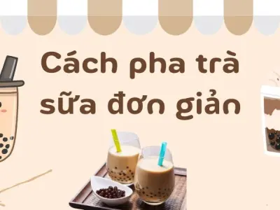 Cách pha trà sữa đơn giản nhưng vị ngon khó cưỡng