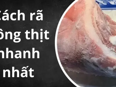 Cách rã đông thịt nhanh nhất cực dễ, ai cũng thực hiện được