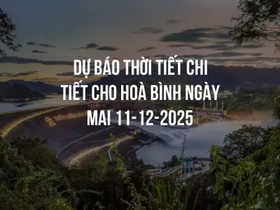 Dự báo thời tiết chi tiết cho Hoà Bình ngày mai 11-12-2025