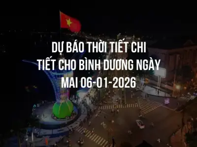 Dự báo thời tiết chi tiết cho Bình Dương ngày mai 06-01-2026