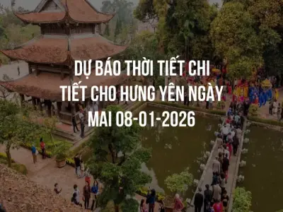 Dự báo thời tiết chi tiết cho Hưng Yên ngày mai 08-01-2026