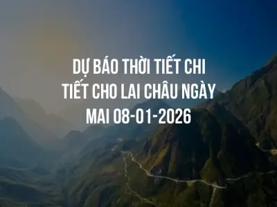 Dự báo thời tiết chi tiết cho Lai Châu ngày mai 08-01-2026