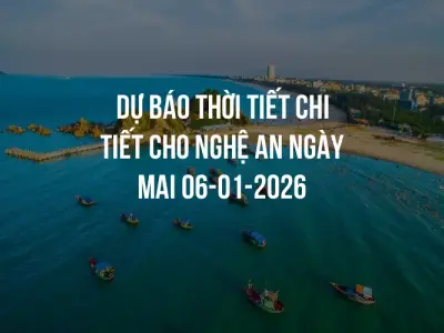 Dự báo thời tiết chi tiết cho Nghệ An ngày mai 06-01-2026