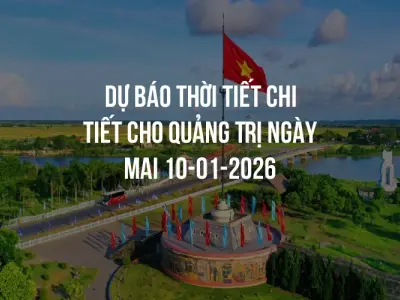 Dự báo thời tiết chi tiết cho Quảng Trị ngày mai 10-01-2026