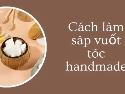 Cách làm sáp vuốt tóc handmade an toàn cho da đầu