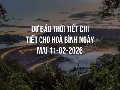 Dự báo thời tiết chi tiết cho Hoà Bình ngày mai 11-02-2026